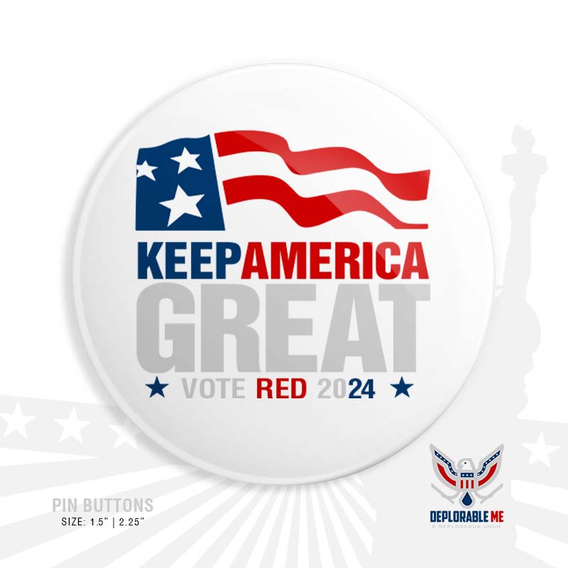 Keep America Great Button